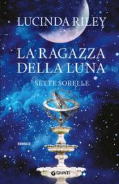 La ragazza della luna (Le Sette Sorelle Vol. 5)