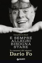 E sempre allegri bisogna stare. Le canzoni del signor Dario Fo: 1