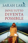 Dove tutto diventa possibile