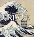 Ukiyo-e. Utamaro, Hokusai, Hiroshige. Ediz. illustrata: 1