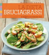 La dieta bruciagrassi. 50 ricette per perdere peso: 1