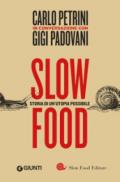 Slow food. Storia di un'utopia possibile: 1