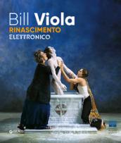 Bill Viola. Electronic Renaissance