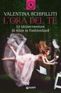 L' ora del te. Le (dis)avventure di Alice in Fashionland