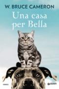 Una casa per Bella (Qua la zampa Vol. 3)