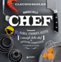 Manuale dello chef. Tecnica, strumenti, ricette. I consigli dello chef per affinare competenze e creatività in cucina: 1