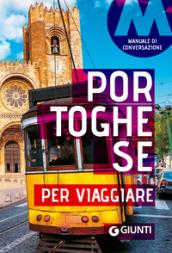 Portoghese per viaggiare. Manuale di conversazione