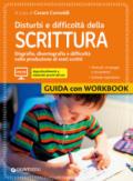 Disturbi e difficoltà della scrittura. Guida con Workbook. Con aggiornamento online