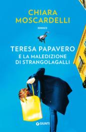 TERESA PAPAVERO E LA MALEDIZIONE DI STRANGOLAGALLI