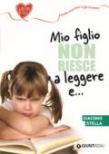 Mio figlio non riesce a leggere e...