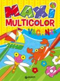 Maxi multicolor vacanze. Ediz. a colori