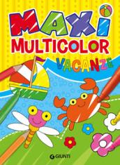 Maxi multicolor vacanze. Ediz. a colori