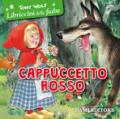 Cappuccetto Rosso. Ediz. illustrata