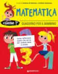 Quaderno per il bambino. Matematica classe prima