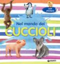 Nel mondo dei cuccioli. Con adesivi