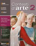 Contesti d'arte. Per le Scuole superiori. Con ebook. Con espansione online