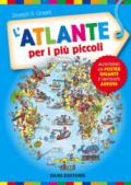 L'atlante per i più piccoli. Con adesivi. Ediz. a colori