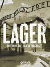 Lager. Inferno e follia dell'olocausto