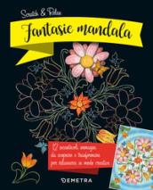 Fantasie mandala. Scratch & relax. Con gadget