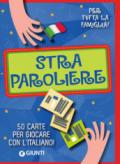 Straparoliere. 50 carte per giocare con l'italiano. Con 50 Carte