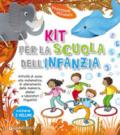 Kit per la scuola dell'infanzia. Attività di avvio alla matematica, di allenamento della memoria, atelier e laboratori linguistici