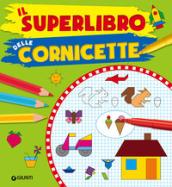 Il superlibro delle cornicette