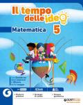 Il tempo delle idee. Area matematico-scientifica. Per la 5ª classe elementare. Con e-book. Con espansione online vol.2