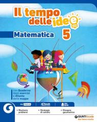 Il tempo delle idee. Area matematico-scientifica. Per la 5ª classe elementare. Con e-book. Con espansione online vol.2