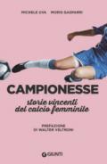 Campionesse. Storie vincenti del calcio femminile