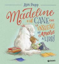 Madeline e il cane che le insegnò ad amare i libri