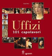 Uffizi. 101 capolavori. Ediz. illustrata