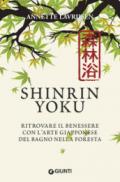 SHINRIN YOKU - RITROVARE IL BENESSERE CON L'ARTE GIAPPONESE