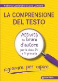 La comprensione del testo. Attività su brani d'autore per le classi IV e V primaria