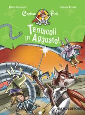 TENTACOLI IN AGGUATO! CAPITAN FOX. CON ADESIVI