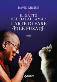 Il gatto del Dalai Lama e l'arte di fare le fusa