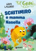 Schitimiro e mamma Nasella