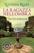 La ragazza nell'ombra. Le sette sorelle