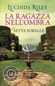 La ragazza nell'ombra. Le sette sorelle