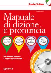 Manuale di dizione e pronuncia: Per chi vuole imparare a leggere e parlare bene