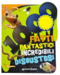 1000 fatti fantastici incredibili disgustosi