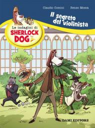 Il segreto del violinista. Le indagini di Sherlock Dog