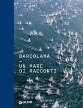 Barcolana. Un mare di racconti