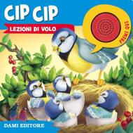 Cip Cip. Lezioni di volo