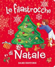 Le filastrocche di Natale. Ediz. a colori