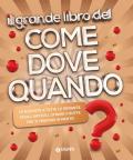 Il grande libro del come dove quando?