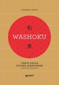 Washoku. L'arte della cucina giapponese. Tecniche e strumenti