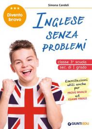 Inglese senza problemi. Per la 3ª classe della scuola secondaria di I grado