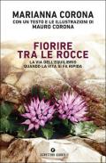 Fiorire tra le rocce. La via dell'equilibrio quando la vita si fa ripida