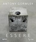 Essere. Antony Gormley agli Uffizi. Ediz. inglese