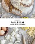 Farina e farine. La passione per il pane e per gli impasti